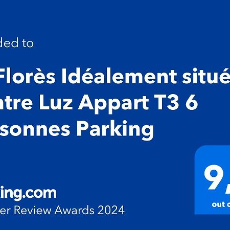 Апартаменты Le Flores Idealement Situe Centre Luz Appart T3 6 Personnes Parking Люс-Сен-Совёр Экстерьер фото